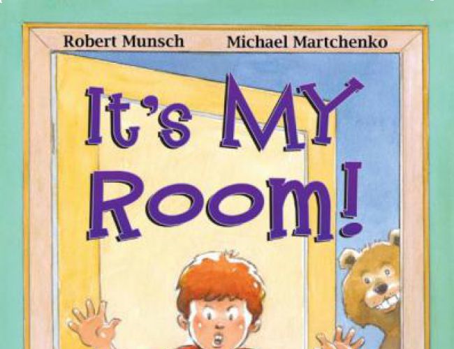 IT'S MY ROOM by ROBERT MUNSCH