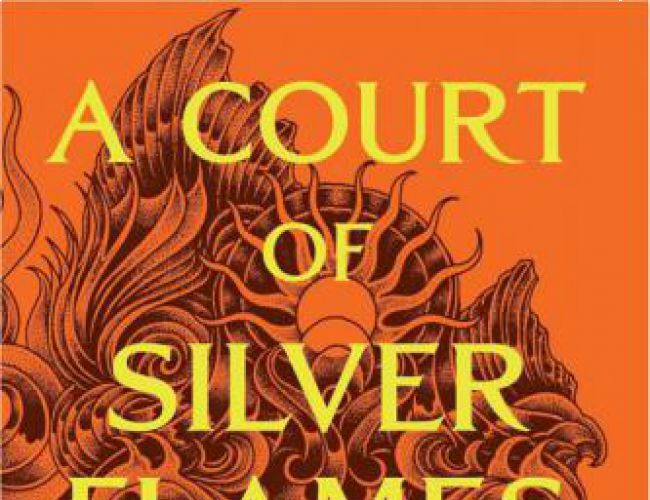 A COURT OF SILVER FLAMES by SARAH J. MAAS (Book 5 of Court of Thorns and Roses)