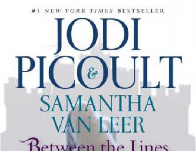 BETWEEN THE LINES by JODI PICOULT & SAMANTHA VAN LEER