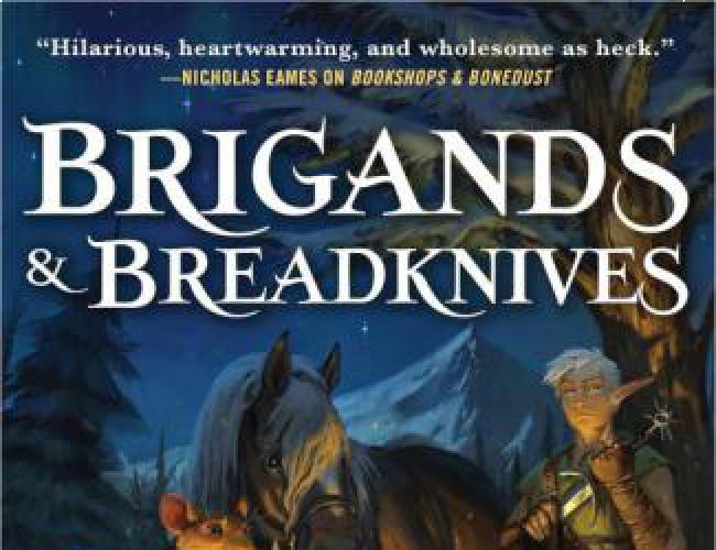 BRIGANDS & BREADKNIVES by TRAVIS BALDREE (A LEGENDS & LATTES BOOK)