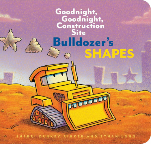 CONSTRUCTION SITE: BULLDOZER'S SHAPES BOARD BOOK