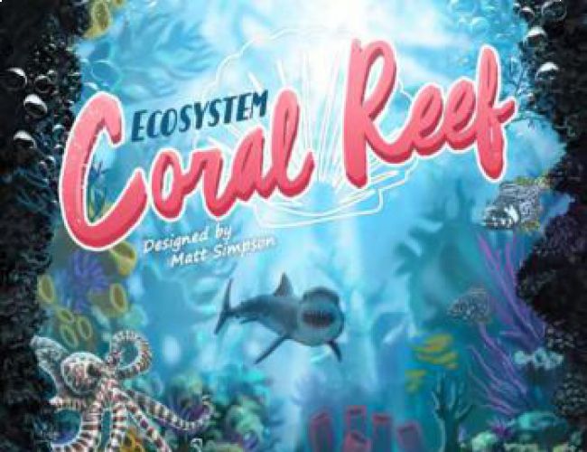 ECOSYSTEM CORAL REEF