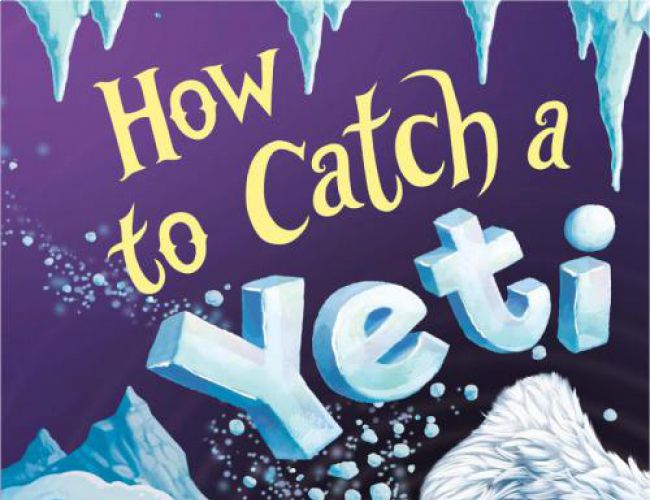 HOW TO CATCH A YETI