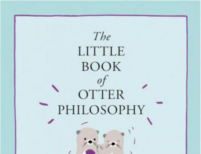 LITTLE BOOK OF OTTER PHILOSOPHY