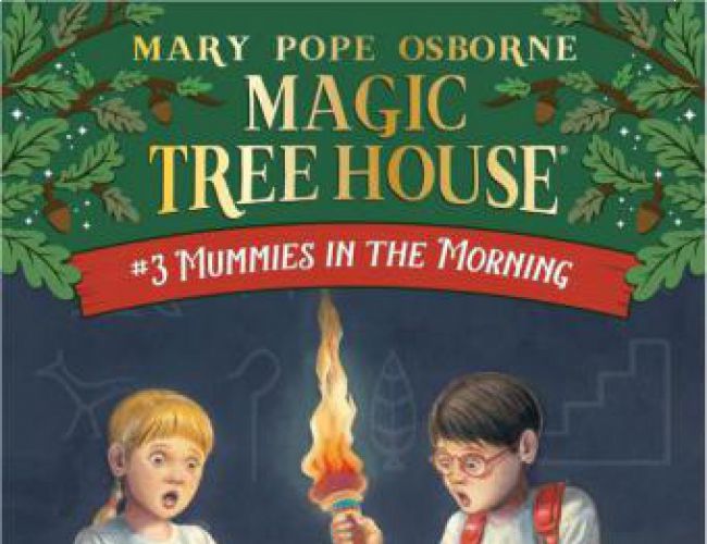 MAGIC TREE HOUSE #3 - MUMMIES IN THE MORNING