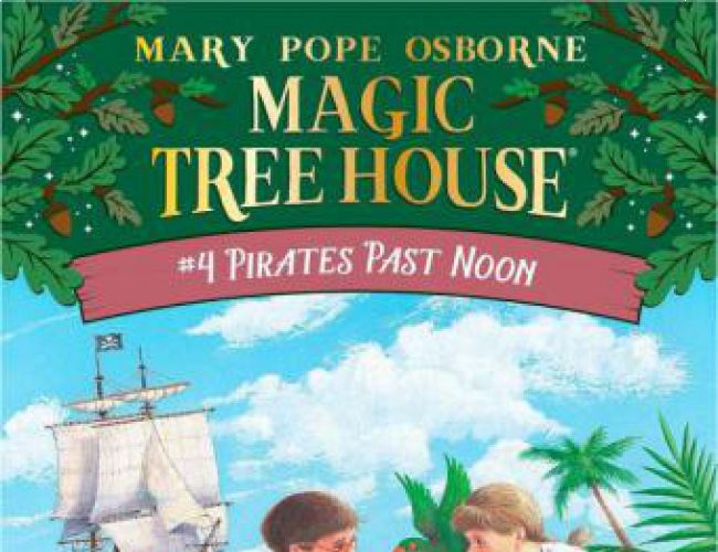 MAGIC TREE HOUSE #4 - PIRATES PAST NOON
