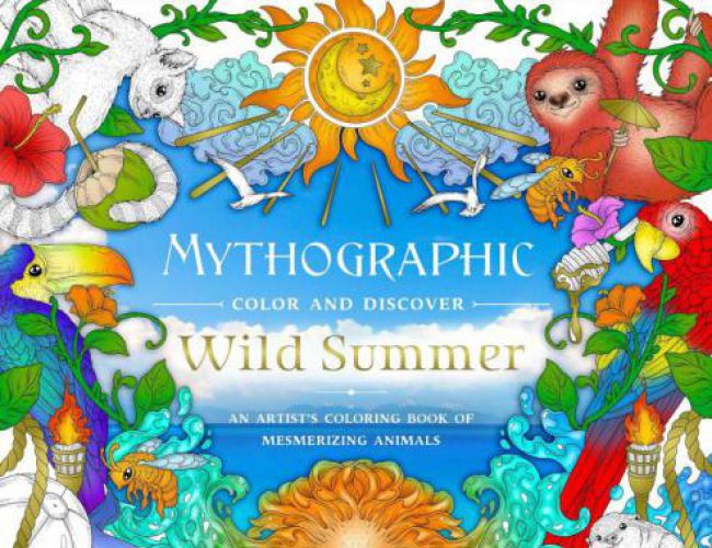 MYTHOGRAPHIC COLOR AND DISCOVER: WILD SUMMER