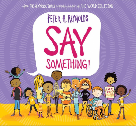 SAY SOMETHING by PETER H.REYNOLDS