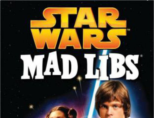 STAR WARS MAD LIBS