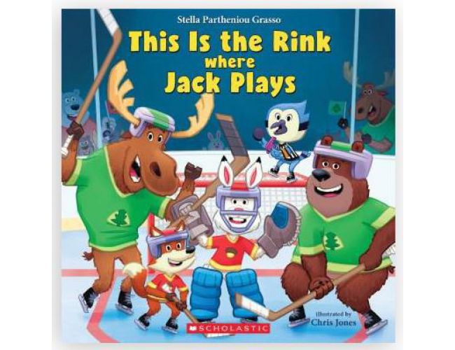 THIS IS THE RINK WHERE JACK PLAYS by STELLA PARTHENIOU GRASSO (KIDS) (HOCKEY)