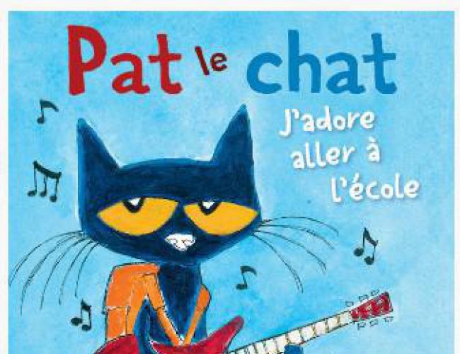 PAT LE CHAT: J'ADORE ALLER A L'ECOLE (FRENCH)