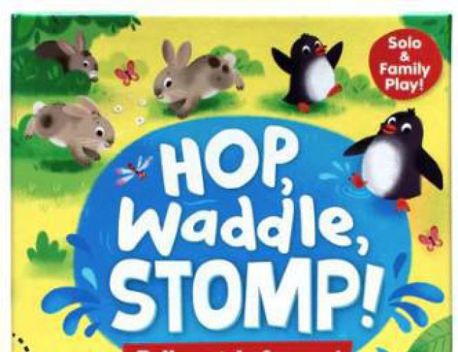 HOP, WADDLE, STOMP (2+)