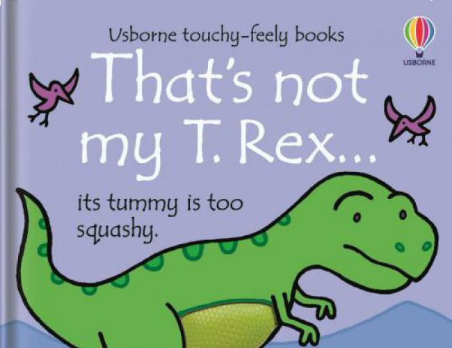 THAT'S NOT MY T REX (USBORNE)