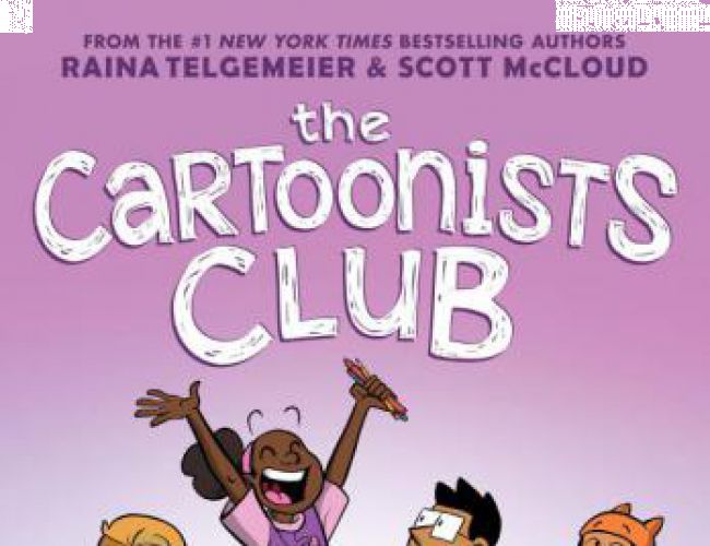 THE CARTOONIST CLUB by RAINA TELGEMEIER & SCOTT McCLOUD