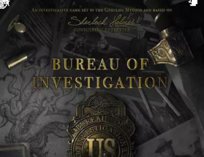 BUREAU OF INVESTIGATION - INVESTIGATIONS IN ARKHAM AND ELSEWHERE