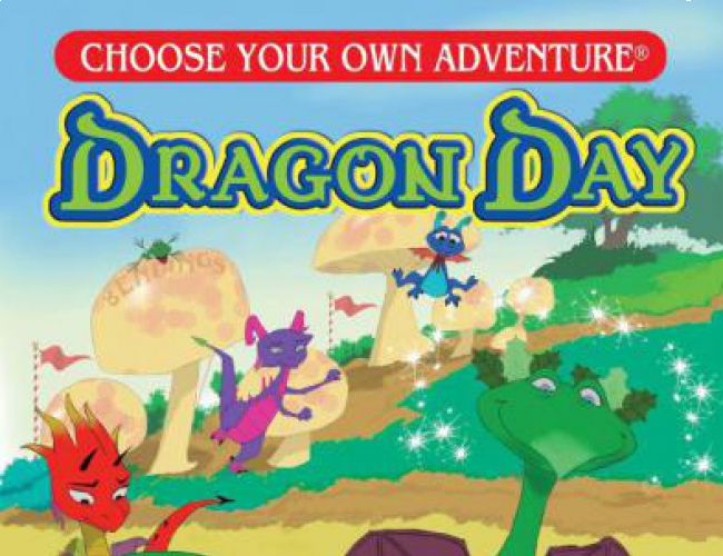 CHOOSE YOUR OWN ADVENTURE: DRAGON DAY