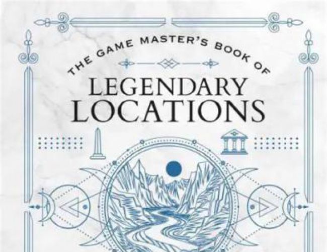THE GAME MASTERS BOOK OF LEGENDARY LOCATIONS HC