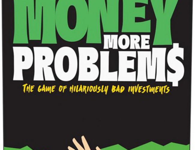 MORE MONEY MORE PROBLEMS GAME
