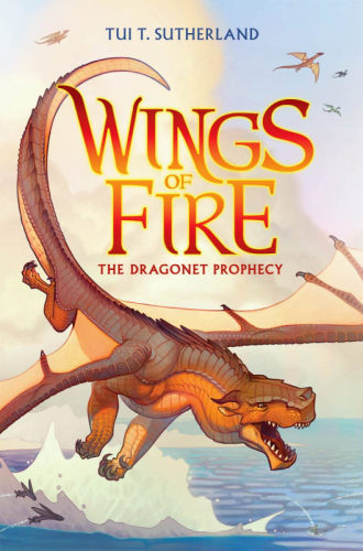 WINGS OF FIRE #1: THE DRAGONET PROPHECY by TUI T. SUTHERLAND  (YOUNG ADULT)